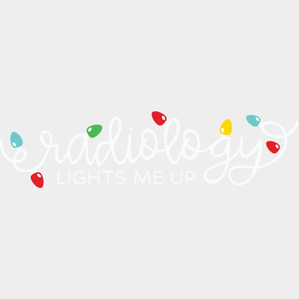 Radiology Lights Me Up - Radiology DTF Transfers - Image 2