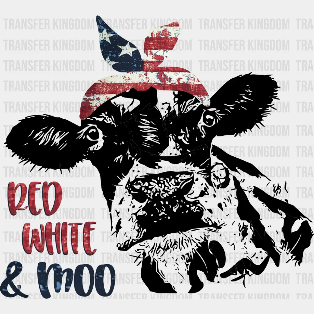 Red White & Moo - 4th Of July DTF Transfer