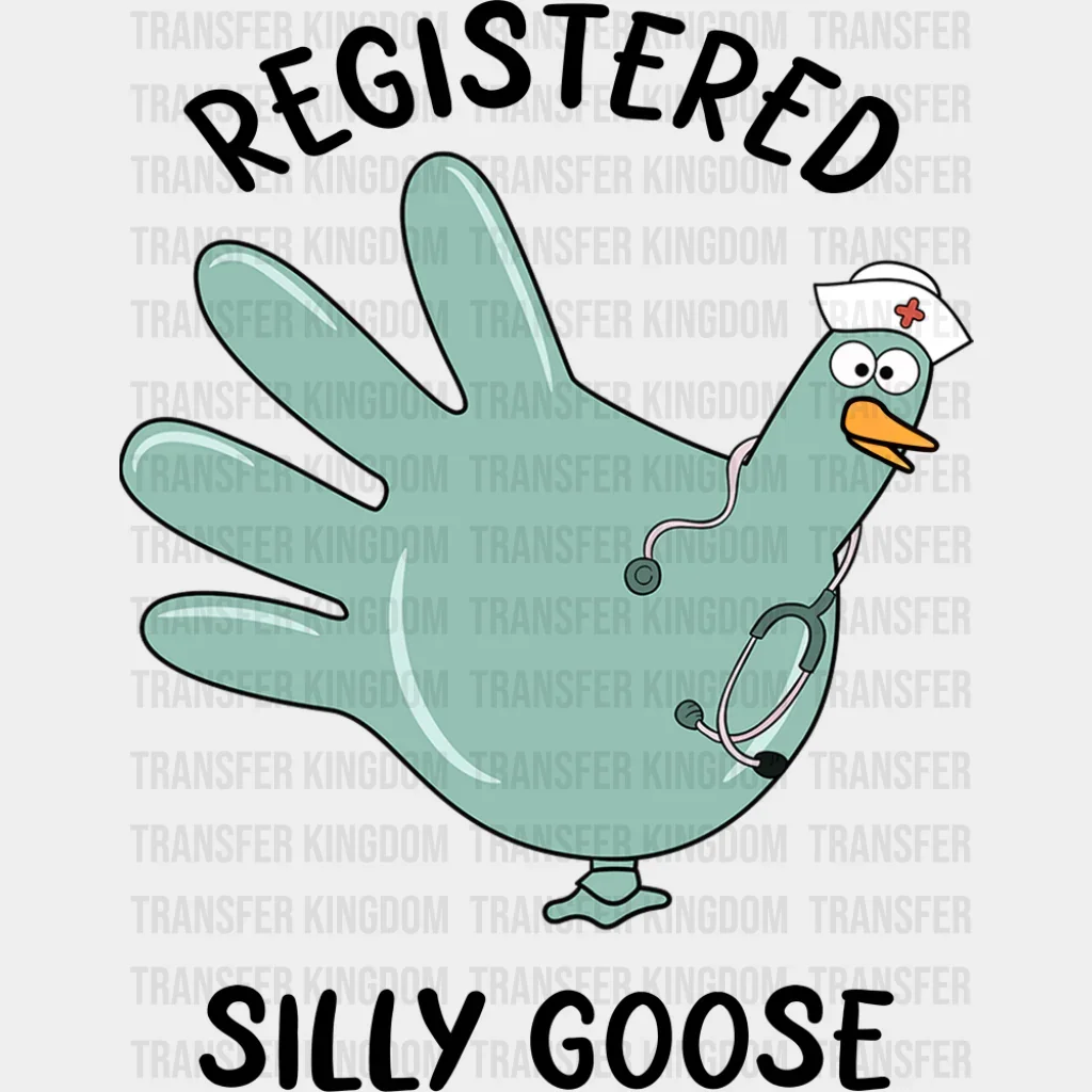Registered Silly Goose - Funny DTF Transfer