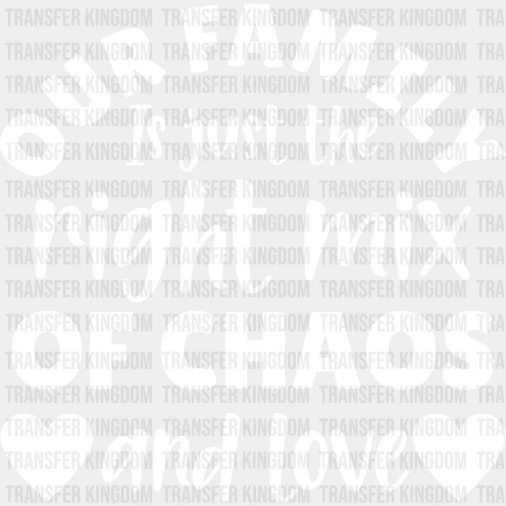 Right Mix Of Chaos - Family Reunion DTF Heat Transfer - Image 2