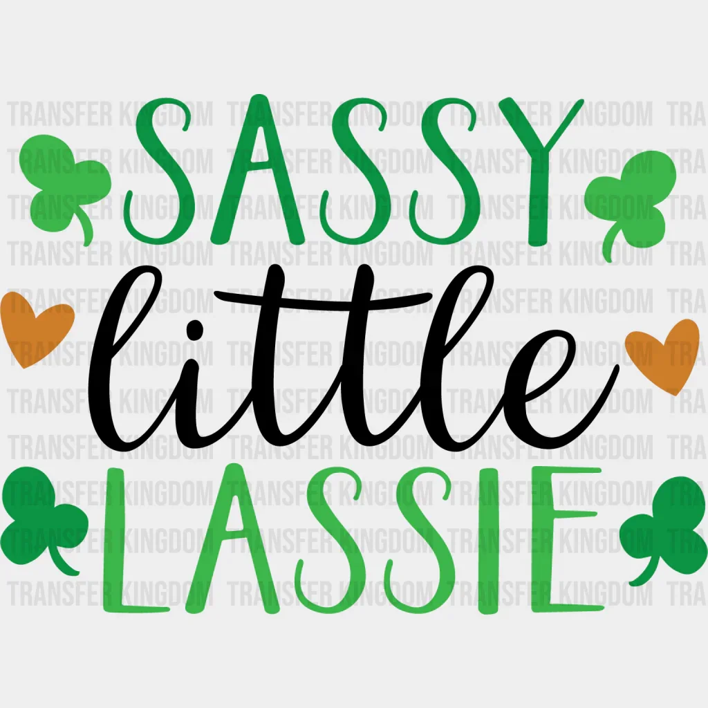 Sassy Little Lassie St. Patrick's Day Design - DTF heat transfer