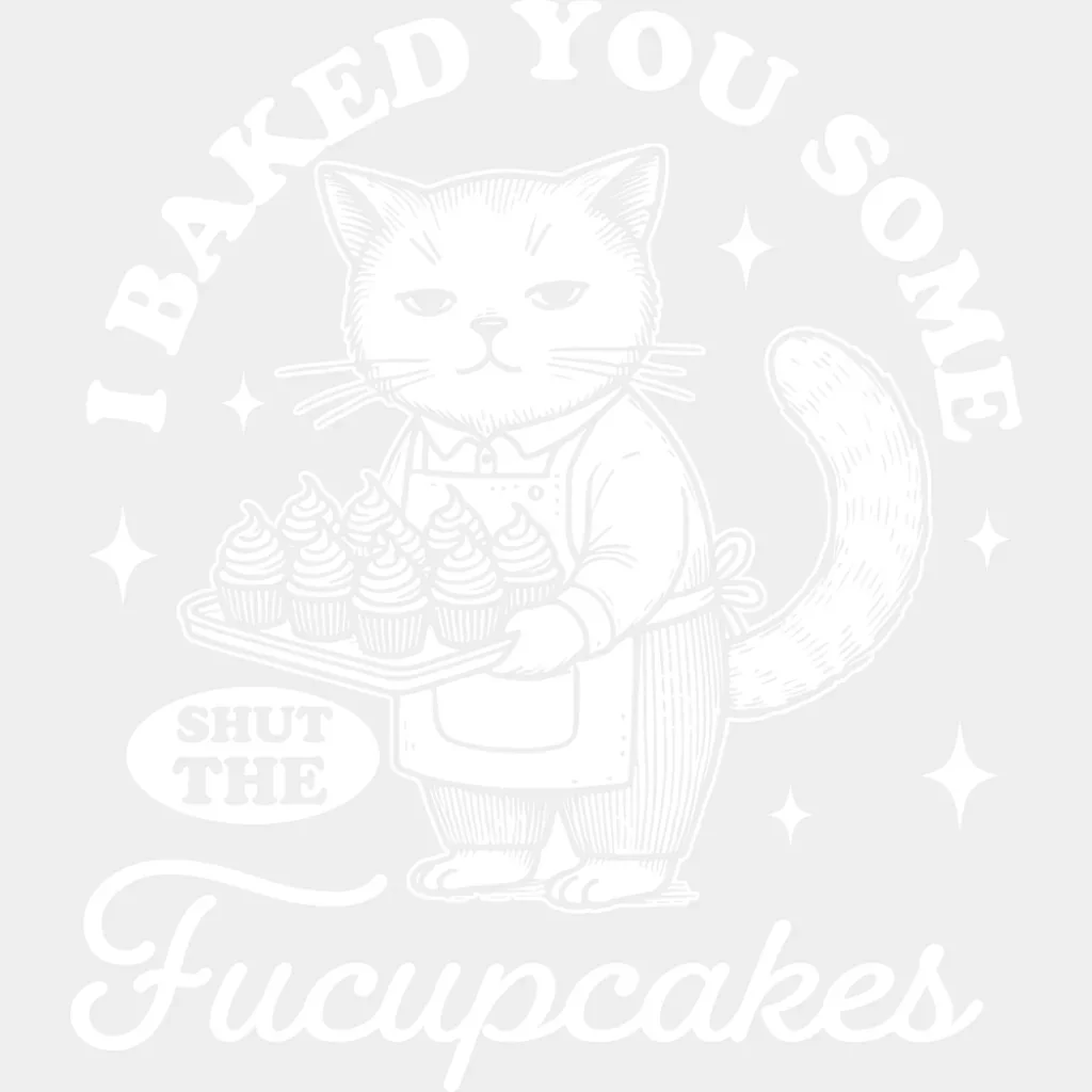 Shut The Fucupcakes Cat Design - Funny DTF Transfer - Image 2