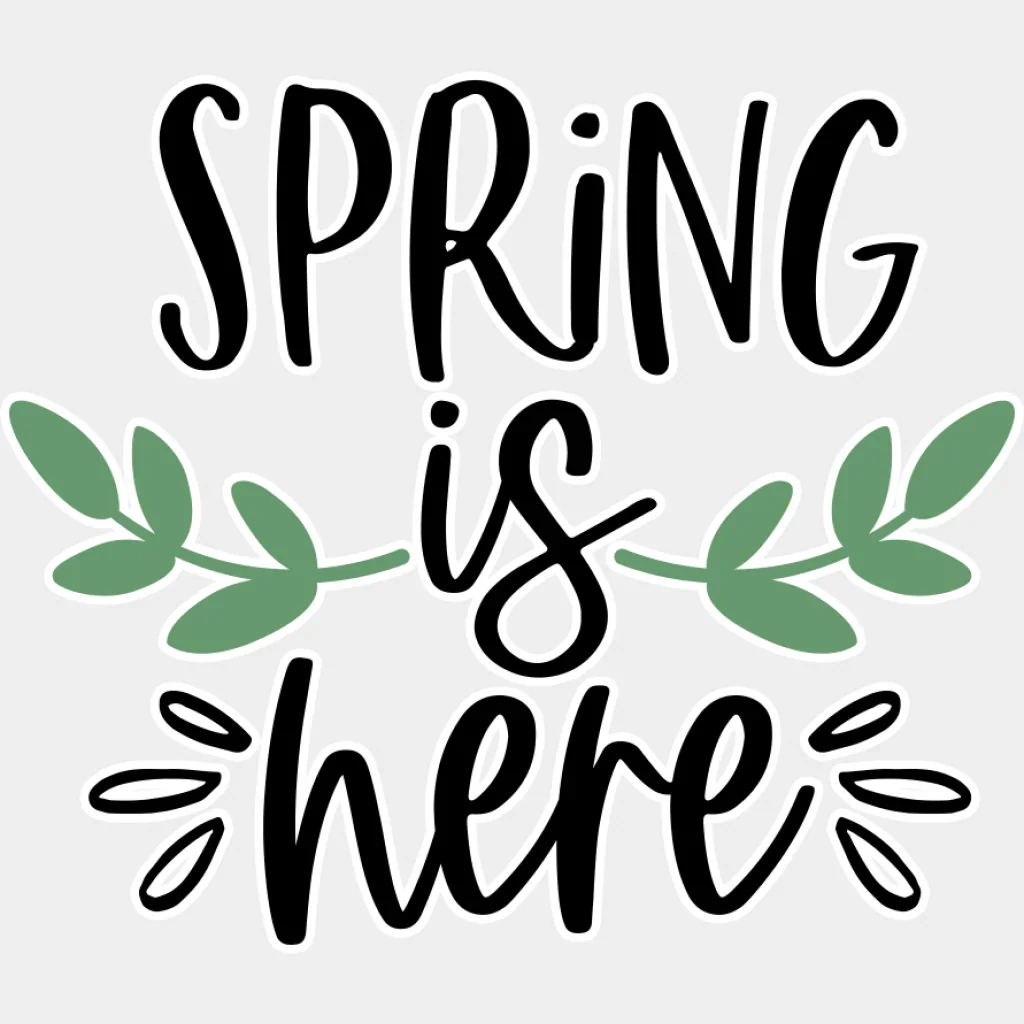 Spring Is Here - Spring DTF Transfer - Image 2