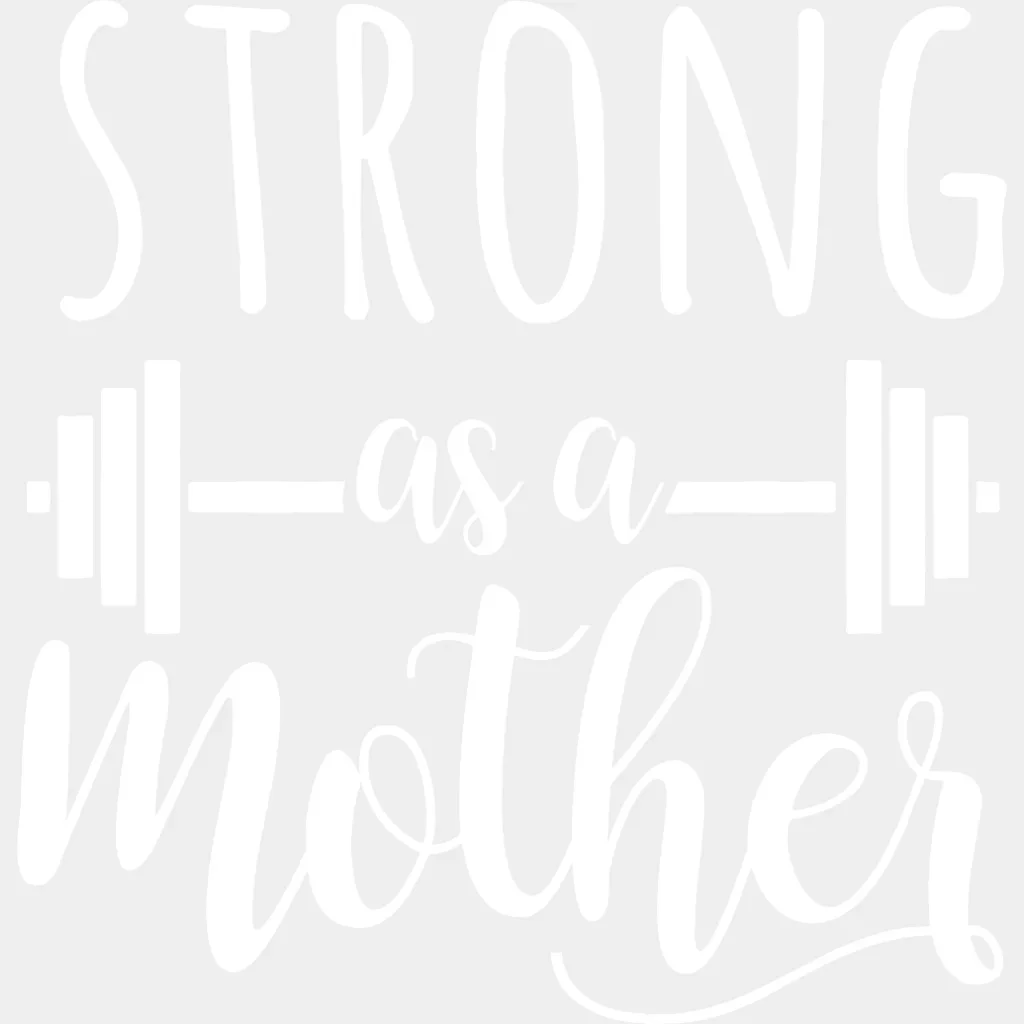 Strong as a Mother - Strong Women Design - Mother's Day DTF heat transfer - Image 2