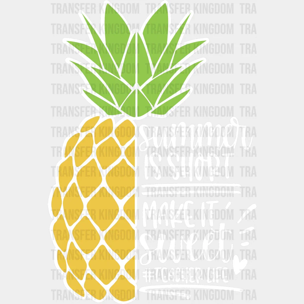 Summer Is Short Make It Sweet Summer DTF Transfer - Image 2