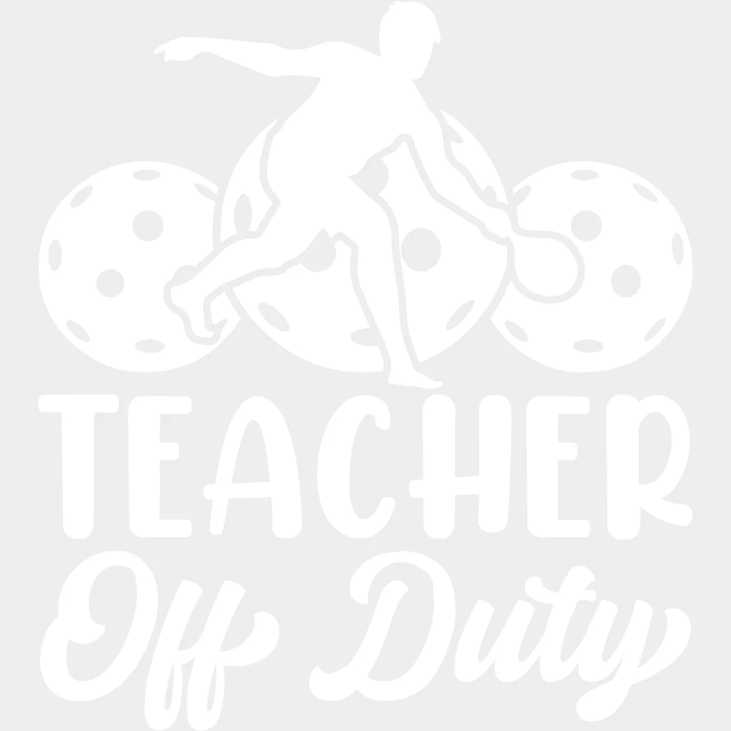 Teacher Off Duty B&W - Pickleball DTF Transfers - Image 2