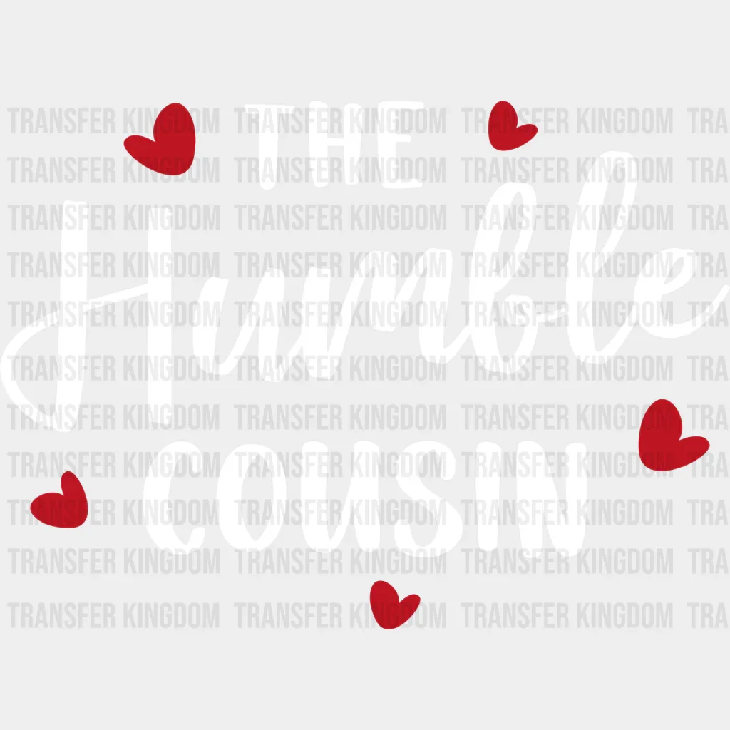The Humble Cousin - Cousins DTF heat transfer - Image 2