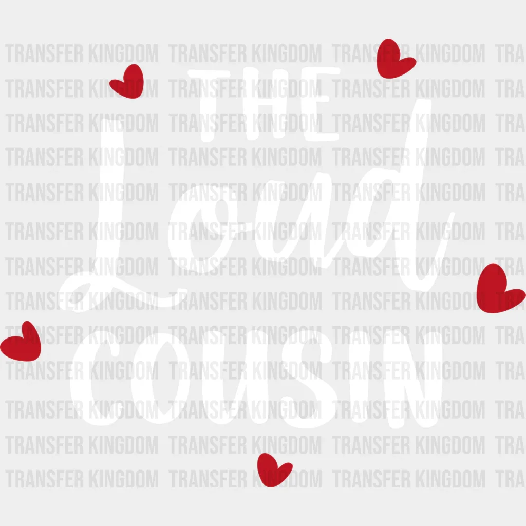 The Loud Cousin - Cousins DTF heat transfer - Image 2