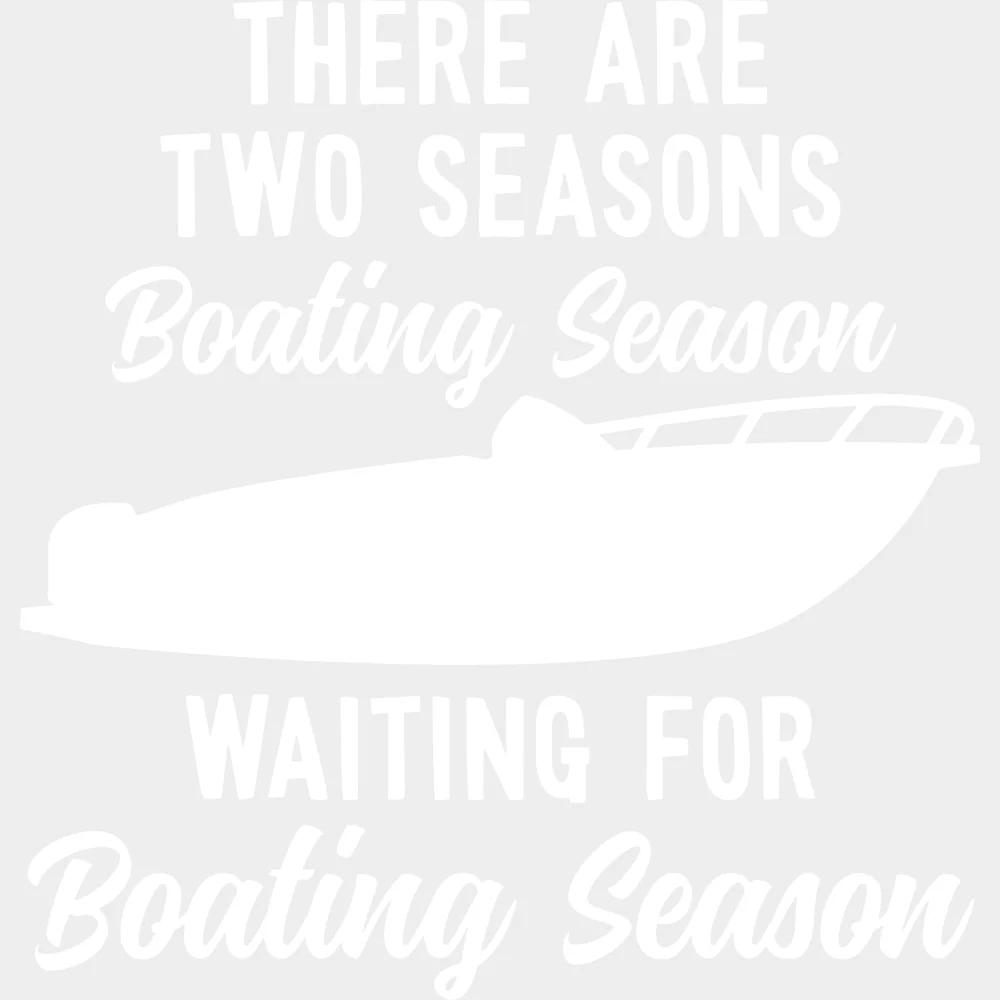 There Are Two Seasons - Boating DTF Transfers - Image 2