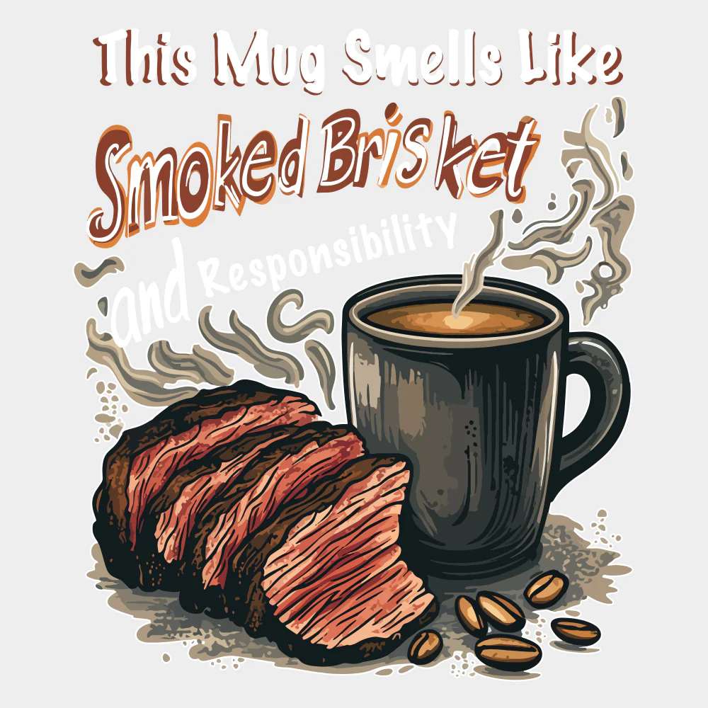 This Mug Smells Like Smoked Brisket - BBQ DTF Transfers - Image 2