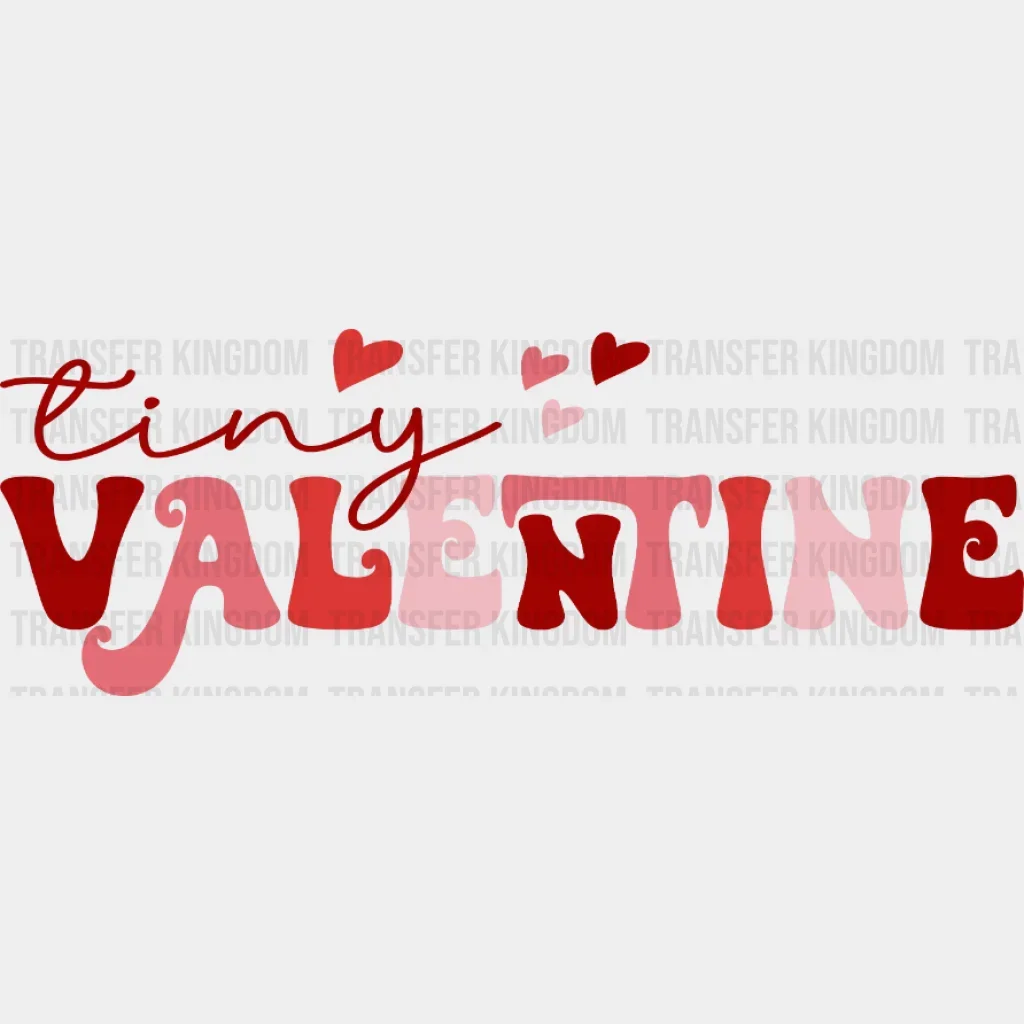 Tiny Valentine Design - DTF heat transfer