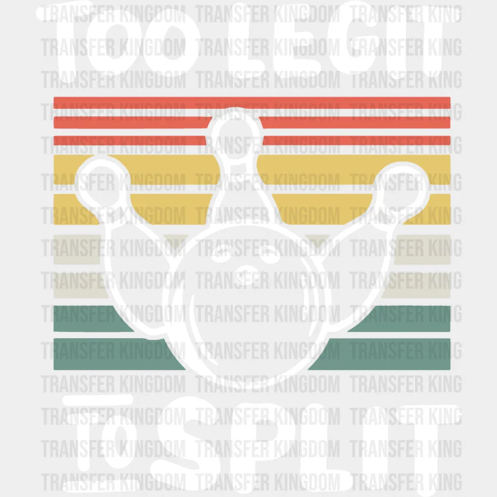 Too Legit To Split - Bowling DTF Heat Transfer - Image 2