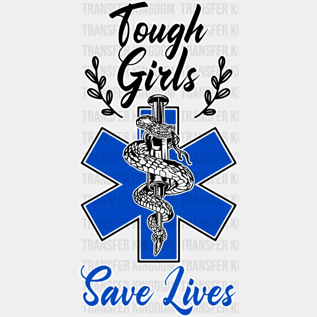 Tough Girls Save Lives - EMT DTF Transfer - Image 2