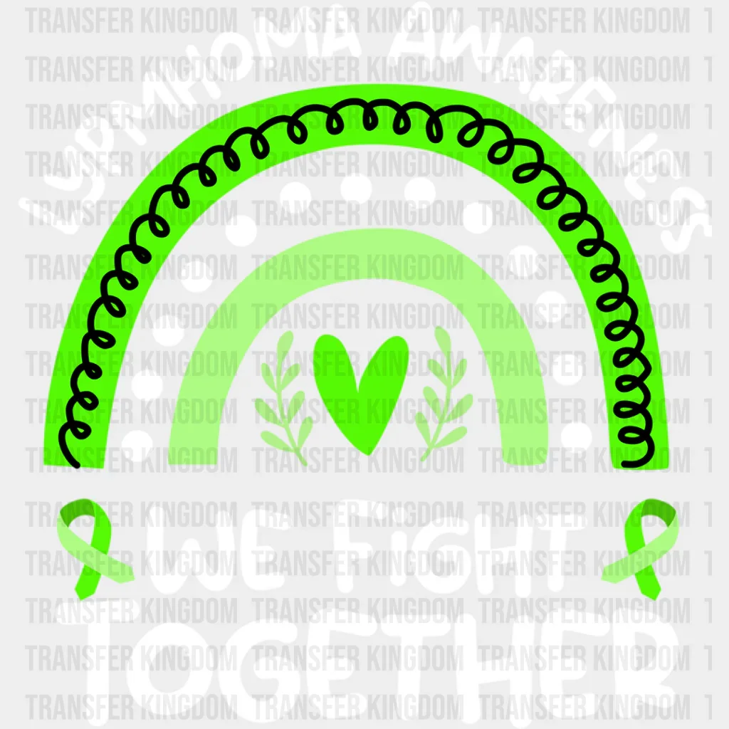 We Fight Together - Lymphoma DTF heat transfer - Image 2