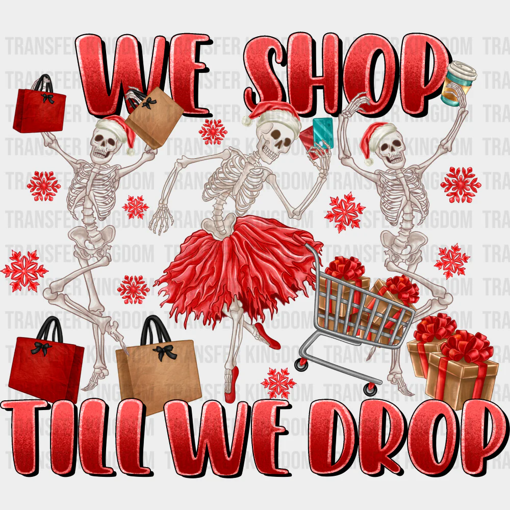 We Shop Till We Drop - Shopping DTF Transfers