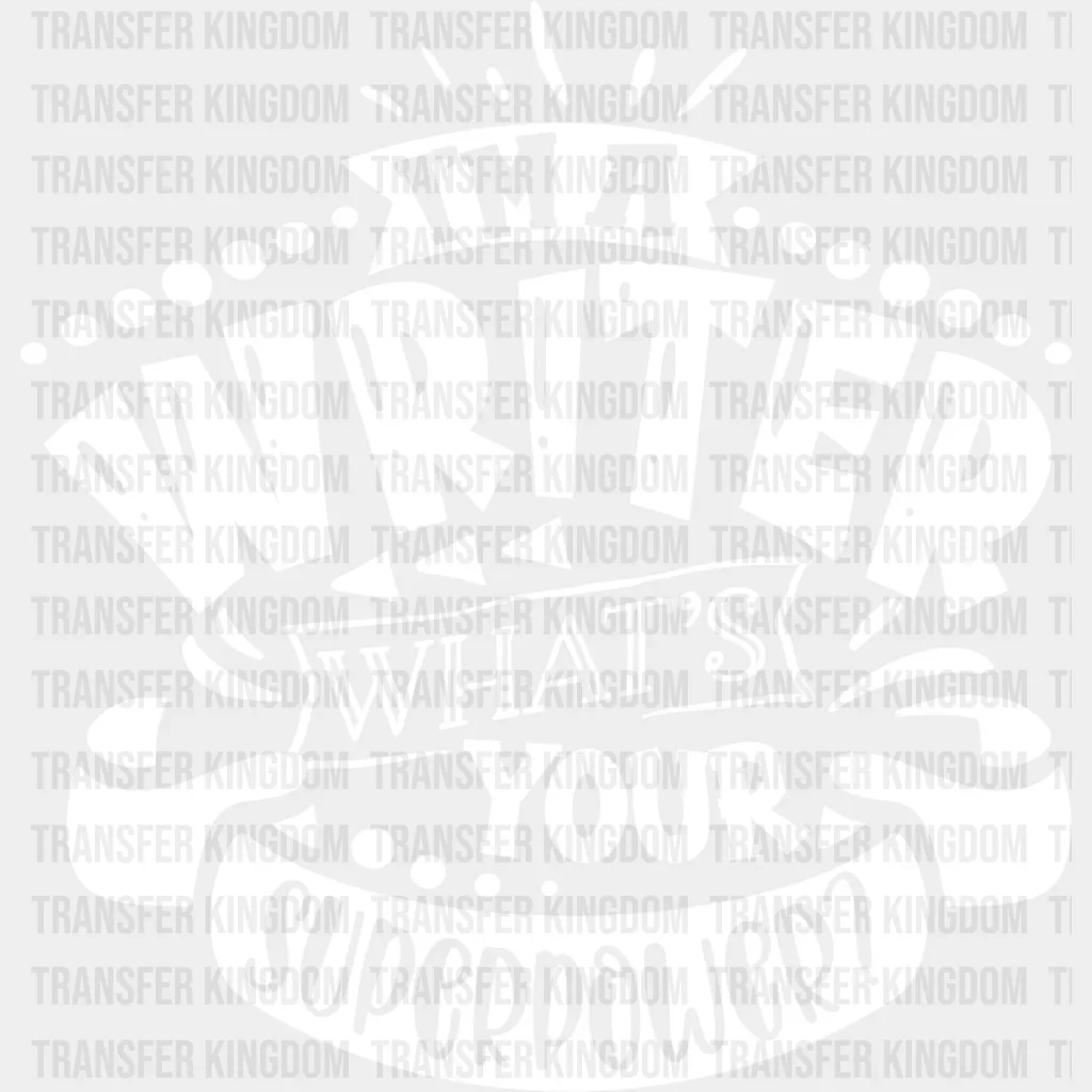 What's Your Superpower - Writing DTF Heat Transfer - Image 2
