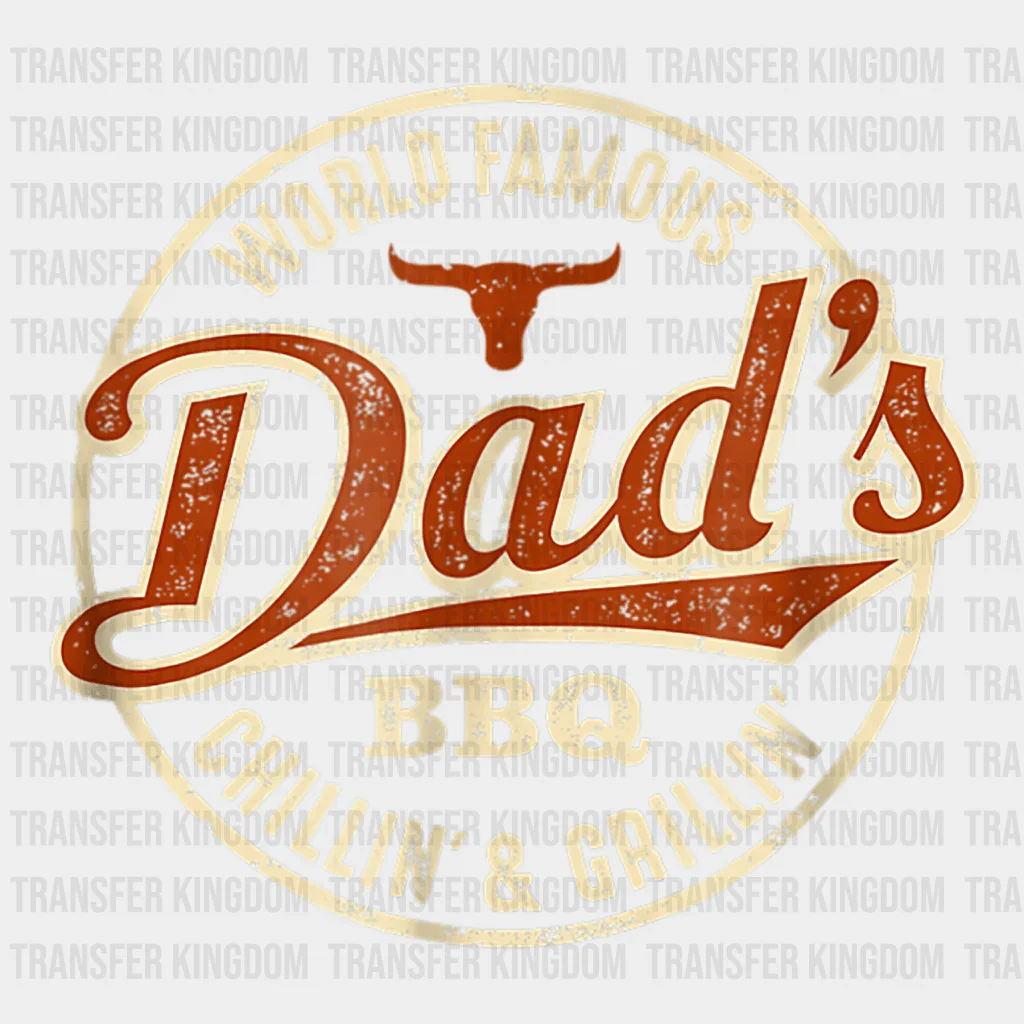 World Famous Dad's BBQ Chillin' & Grillin' Design - DTF heat transfer