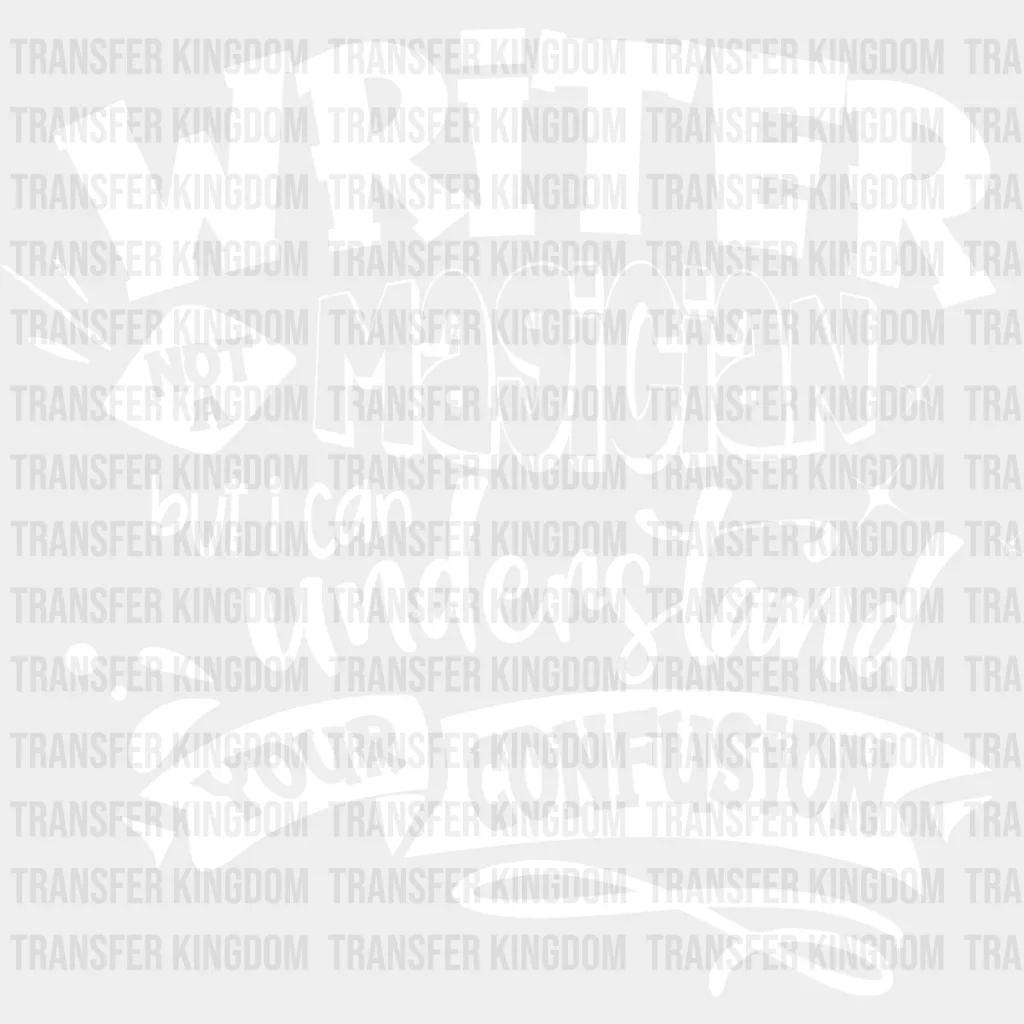 Writer Not A Magician - Writing DTF Heat Transfer - Image 2
