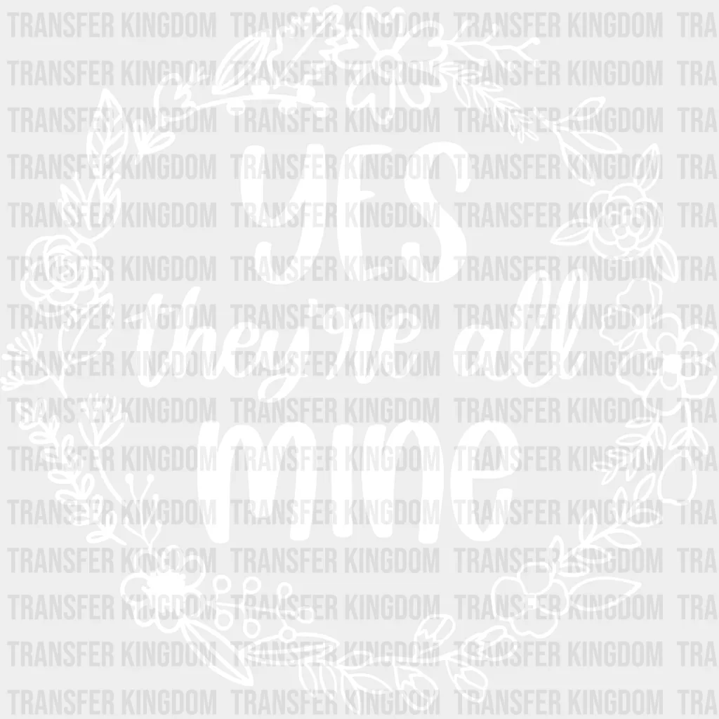Yes They're All Mine - Mother's Day - Strong Mama - Design - DTF heat transfer - Image 2