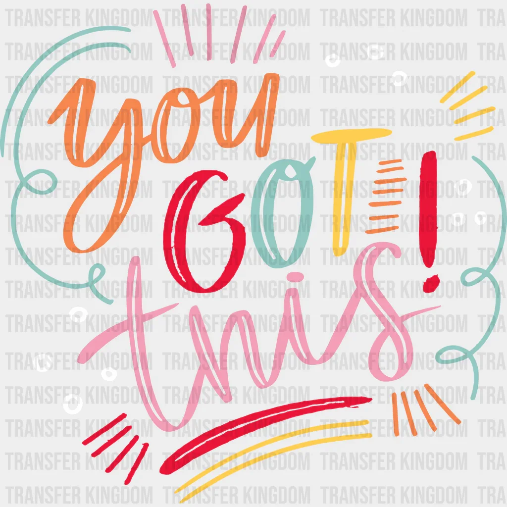 You Got This 100 Days School Design - 100 Days Of School DTF heat transfer