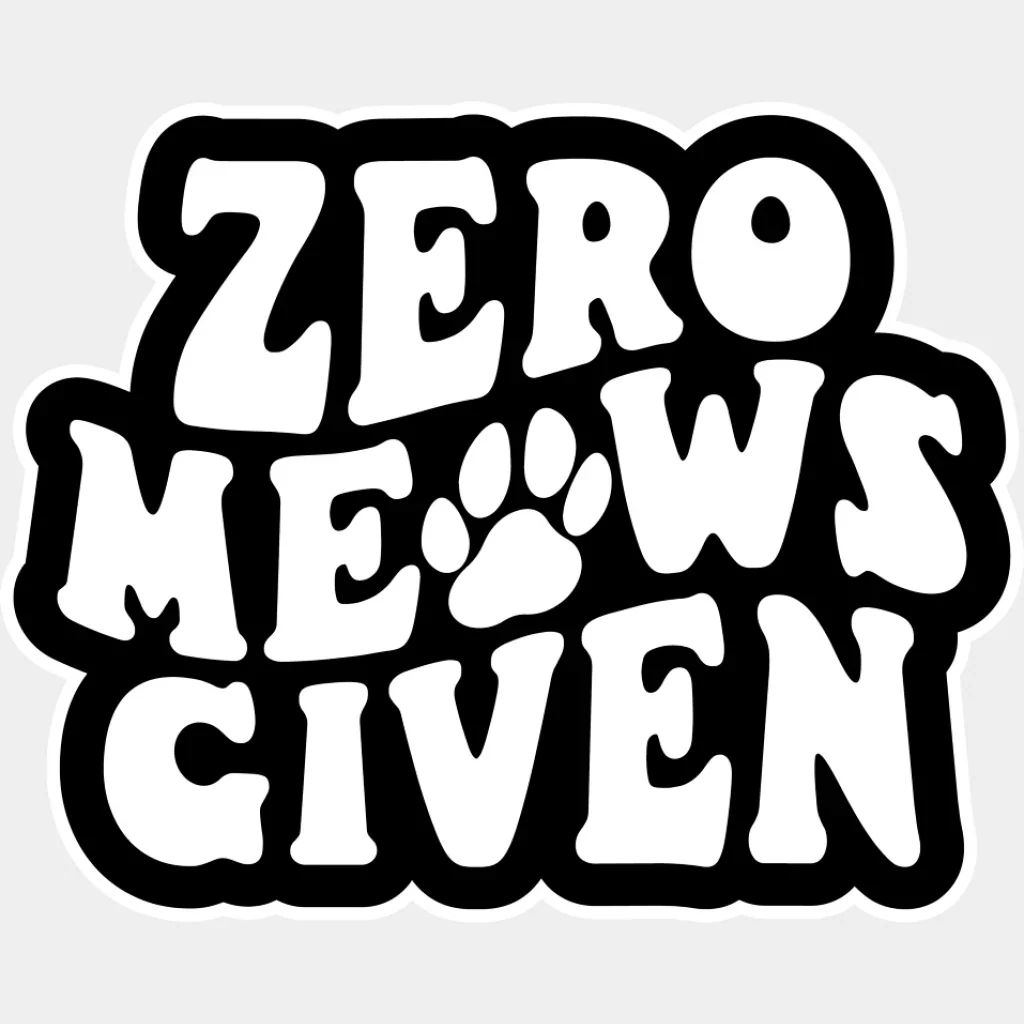 Zero Meows Given - Cat DTF Transfer - Image 2